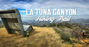 Hiking the La Tuna Canyon Trail