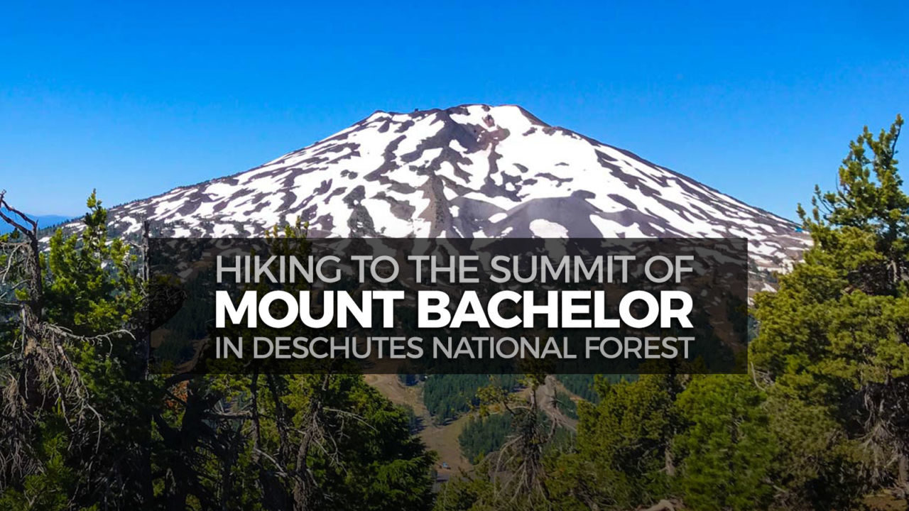 Hiking Mount Bachelor Part of the Oregon SixPack of Peak Challenge